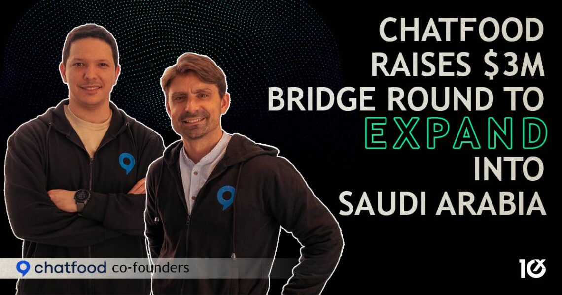 ChatFood raises M bridge round to expand into Saudi Arabia
